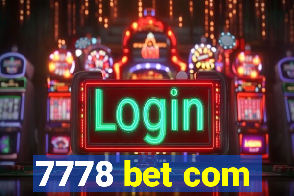 7778 bet com